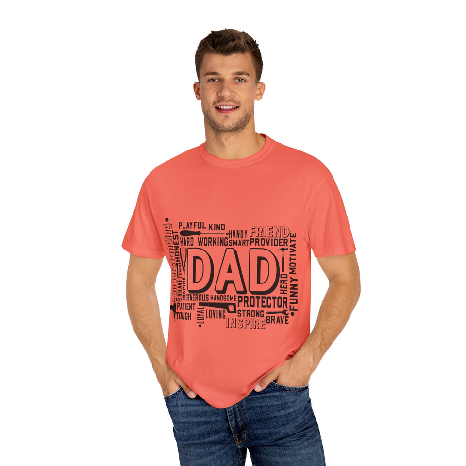 What A Dad Is Unisex Garment-Dyed T-shirt