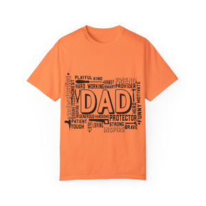 What A Dad Is Unisex Garment-Dyed T-shirt
