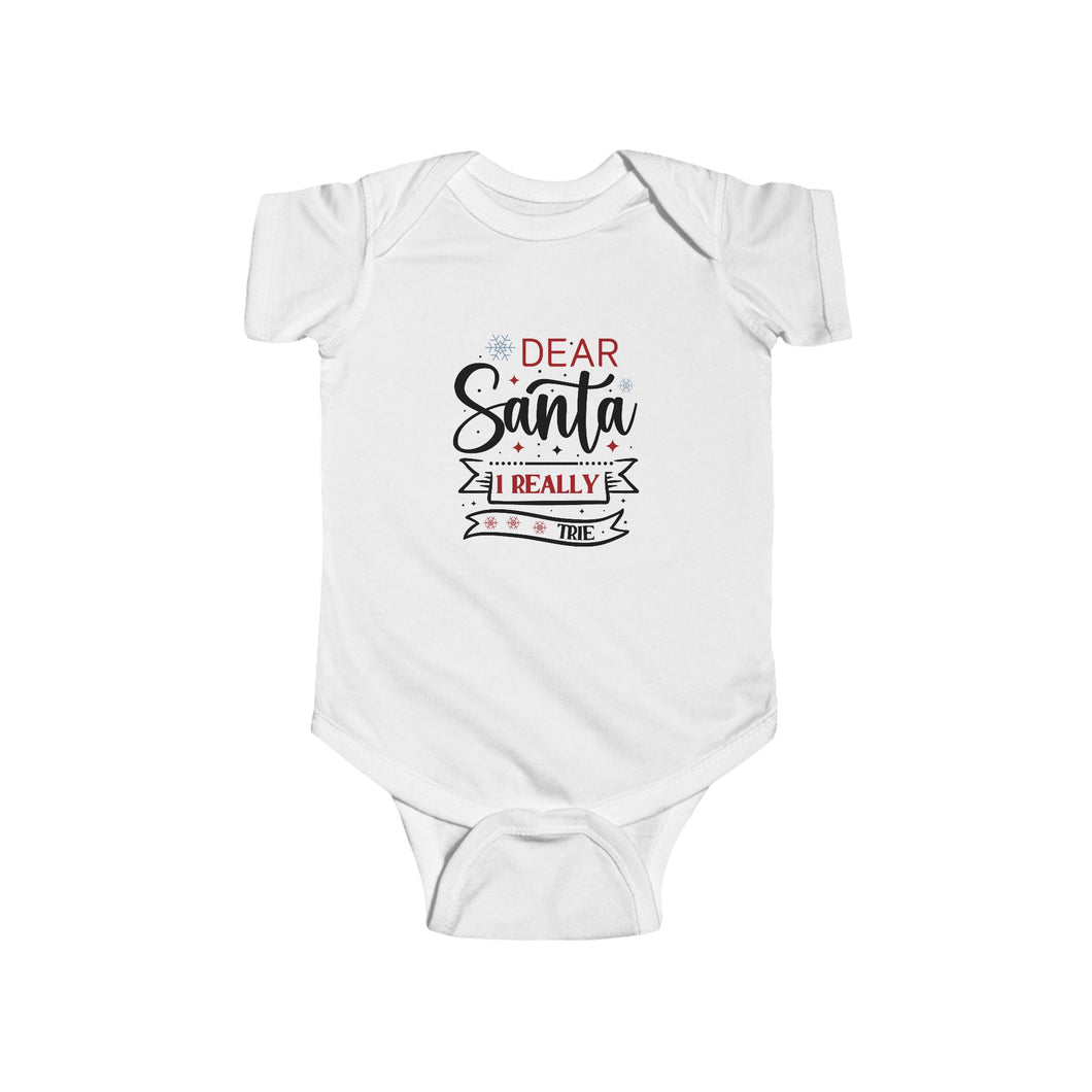 Dear Santa I Really Tried Infant Fine Jersey Bodysuit