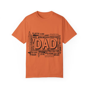 What A Dad Is Unisex Garment-Dyed T-shirt