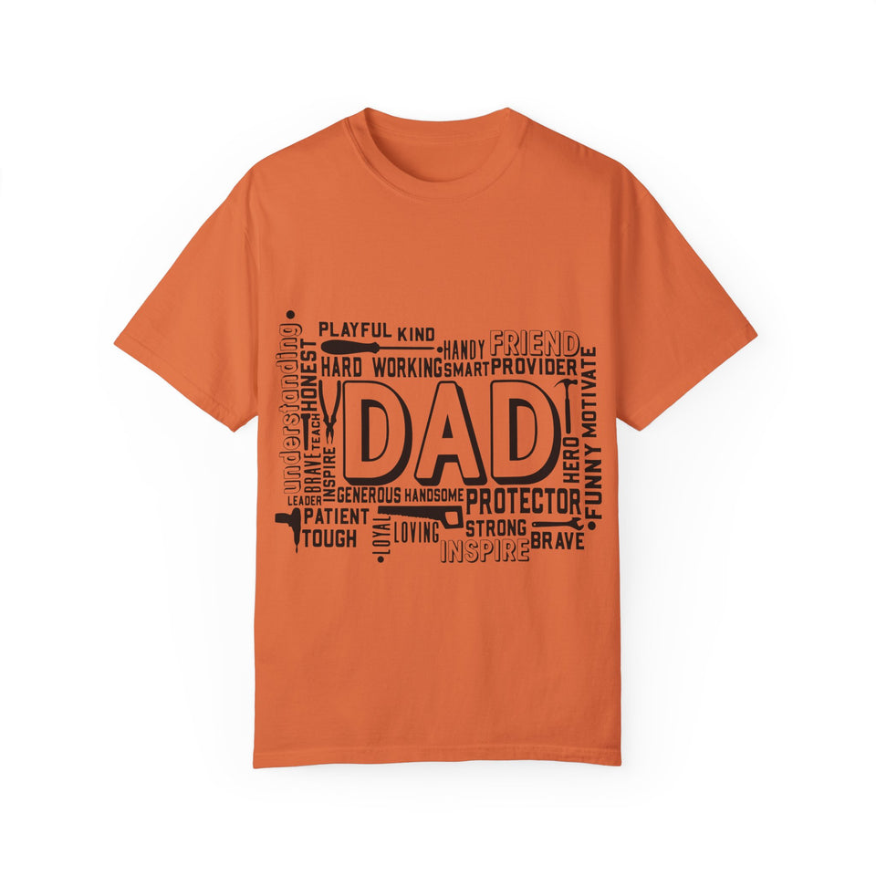 What A Dad Is Unisex Garment-Dyed T-shirt