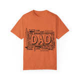 What A Dad Is Unisex Garment-Dyed T-shirt