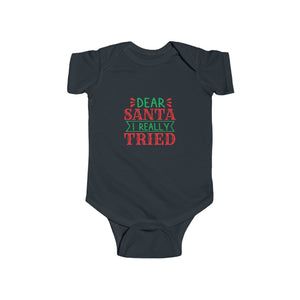 Dear Santa I Tried Infant Fine Jersey Bodysuit