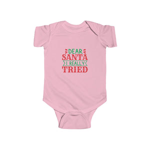 Dear Santa I Tried Infant Fine Jersey Bodysuit