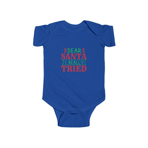 Dear Santa I Tried Infant Fine Jersey Bodysuit