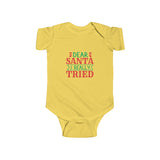 Dear Santa I Tried Infant Fine Jersey Bodysuit