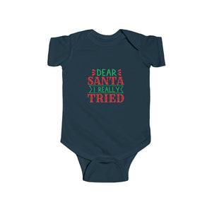 Dear Santa I Tried Infant Fine Jersey Bodysuit