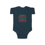 Dear Santa I Tried Infant Fine Jersey Bodysuit