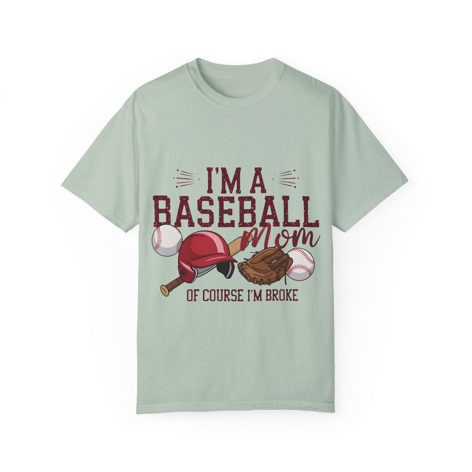 I'm a Baseball Mom Unisex Garment-Dyed T-Shirt - Perfect Gift for Sports Moms
