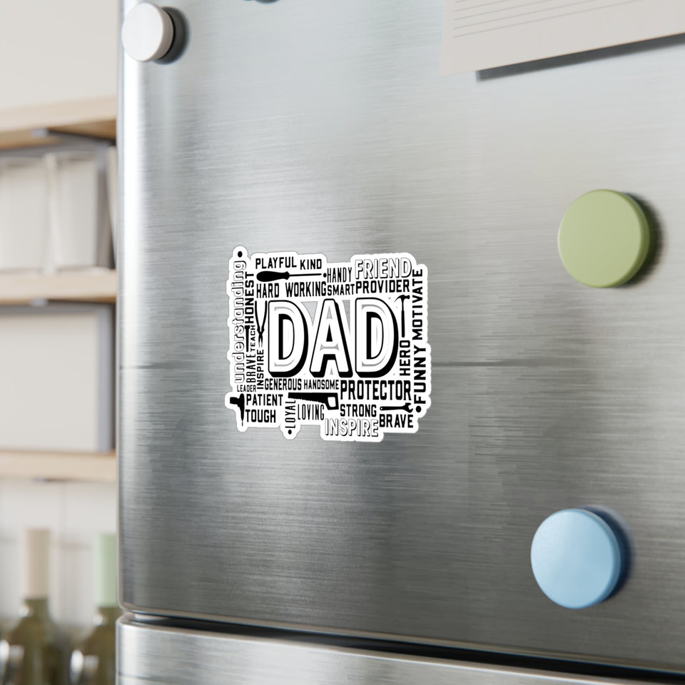 What A Dad Is Kiss-Cut Vinyl Decals