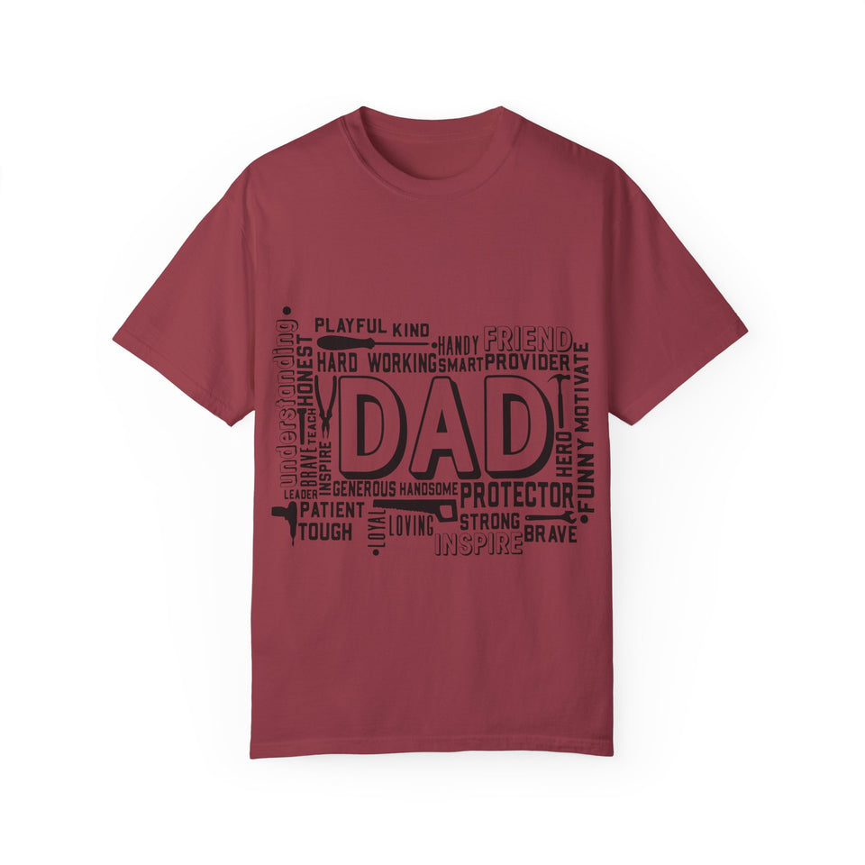 What A Dad Is Unisex Garment-Dyed T-shirt