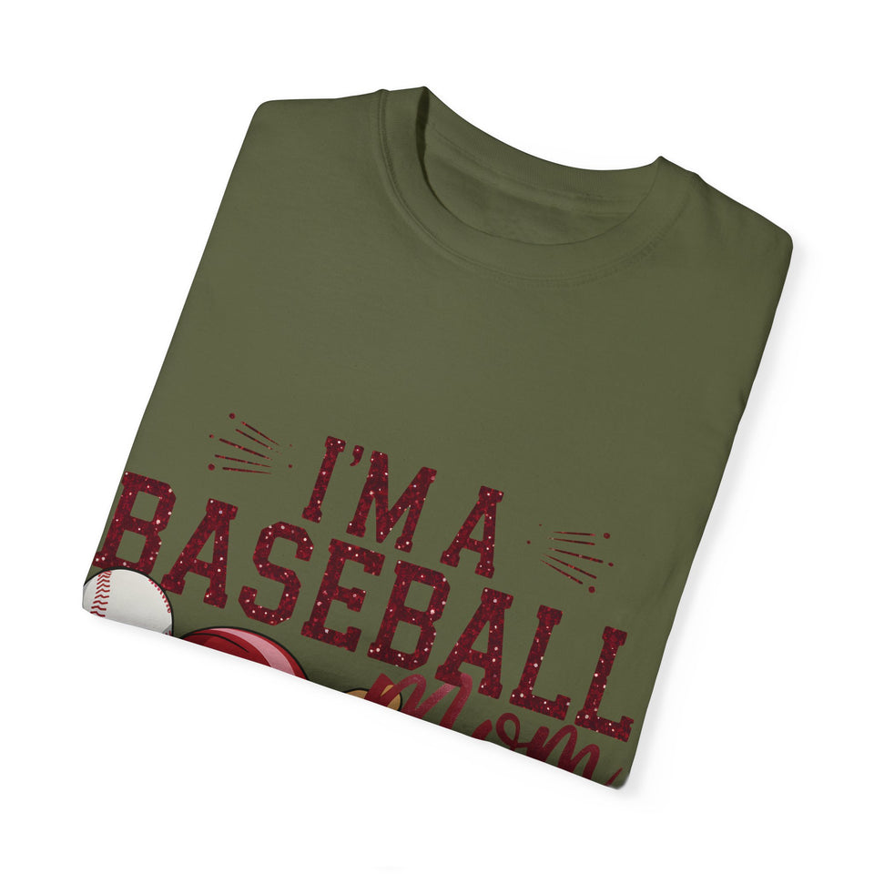 I'm a Baseball Mom Unisex Garment-Dyed T-Shirt - Perfect Gift for Sports Moms
