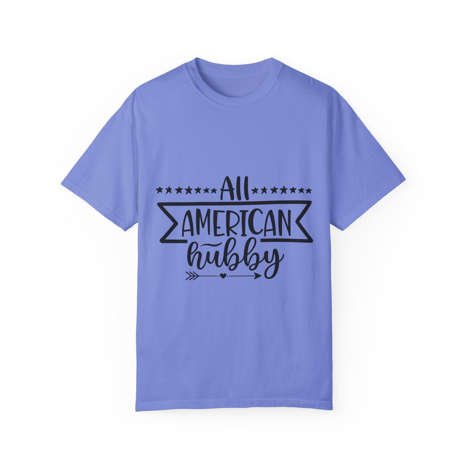 All American Hubby Unisex Garment-Dyed T-shirt