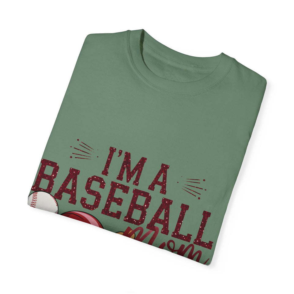 I'm a Baseball Mom Unisex Garment-Dyed T-Shirt - Perfect Gift for Sports Moms