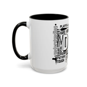 What A Dad Is Accent Coffee Mug (11, 15oz)