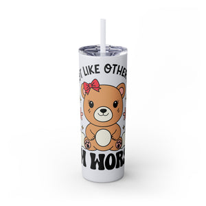 Im Not Like Other Girls, Im Worse Skinny Tumbler with Straw, 20oz